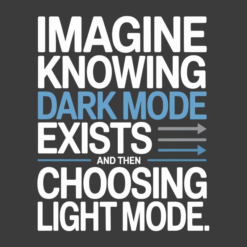 Le mode sombre existe Programmeur IT Nerd Coder Office
