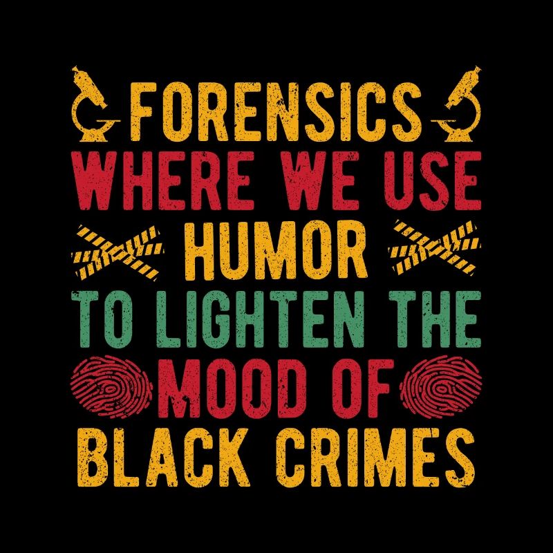 Forensic Science Major Lighten The Mood Of Black