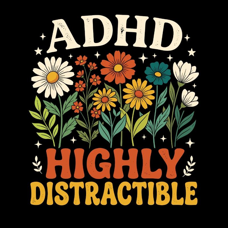 ADHD Highly Distractible Flower Neurodiversity