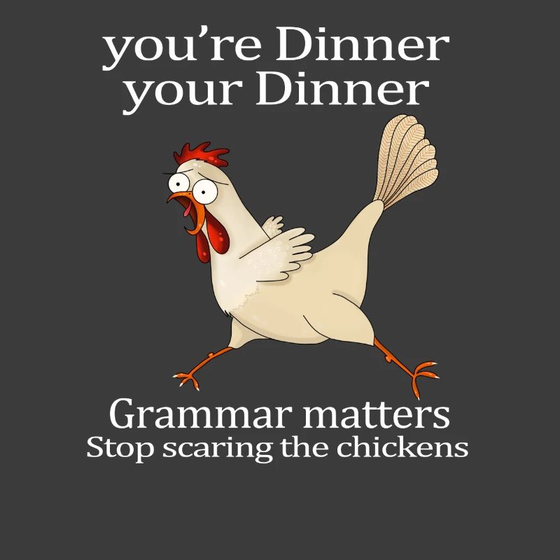 Votre grammaire du dîner compte Arrêtez d’effrayer les poules