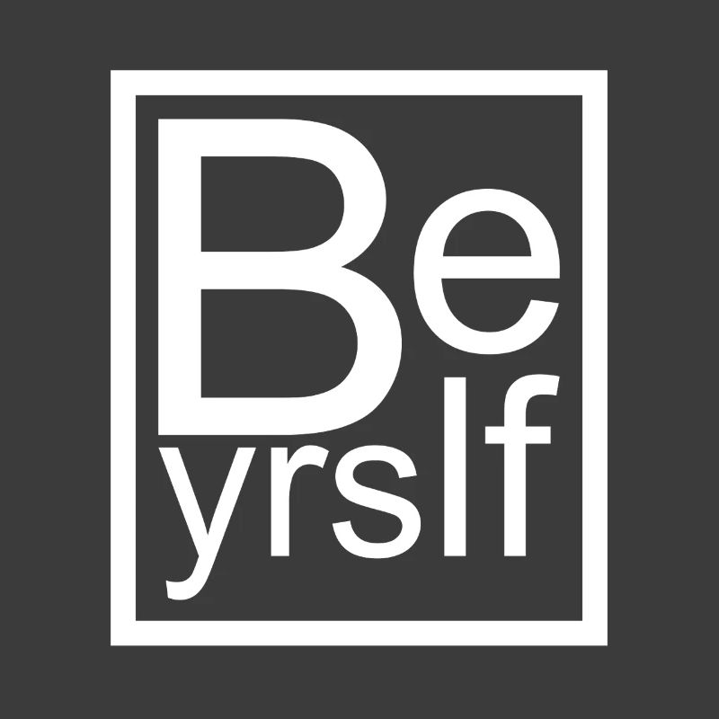 Be Yourself