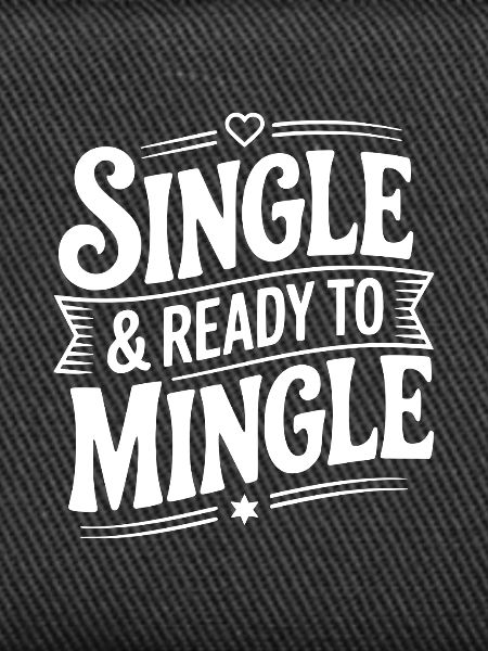 Single & Ready To Mingle