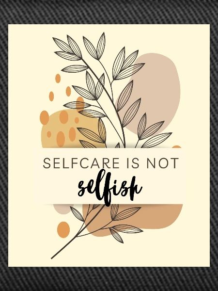 Self-care is not selfish