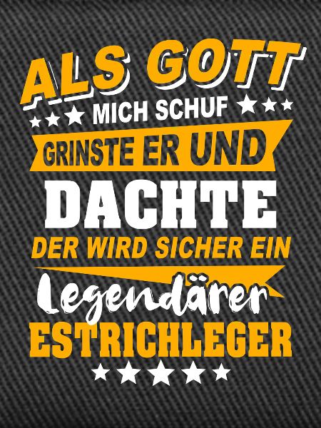 Estrichleger Sprüche