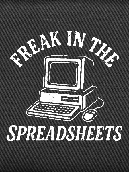 freak in the spreadsheets