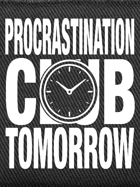 Procrastination Club Tomorrow
