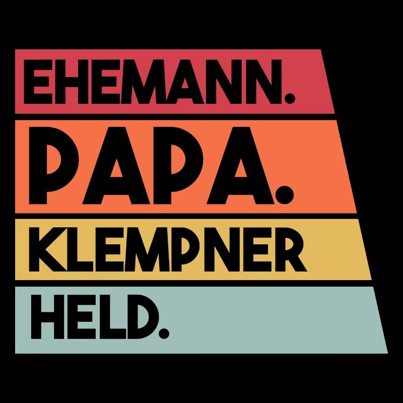 Ehemann Papa Klempner Held
