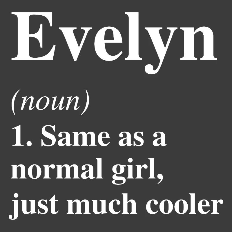 Evelyn Definition Cool Name Saying Gift