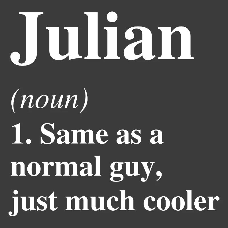 Julian Definition Cool Name Saying Gift