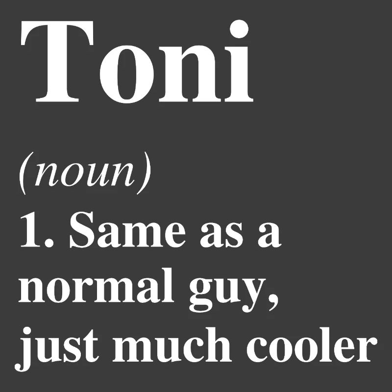 Toni Definition Cooler Name Spruch Geschenk