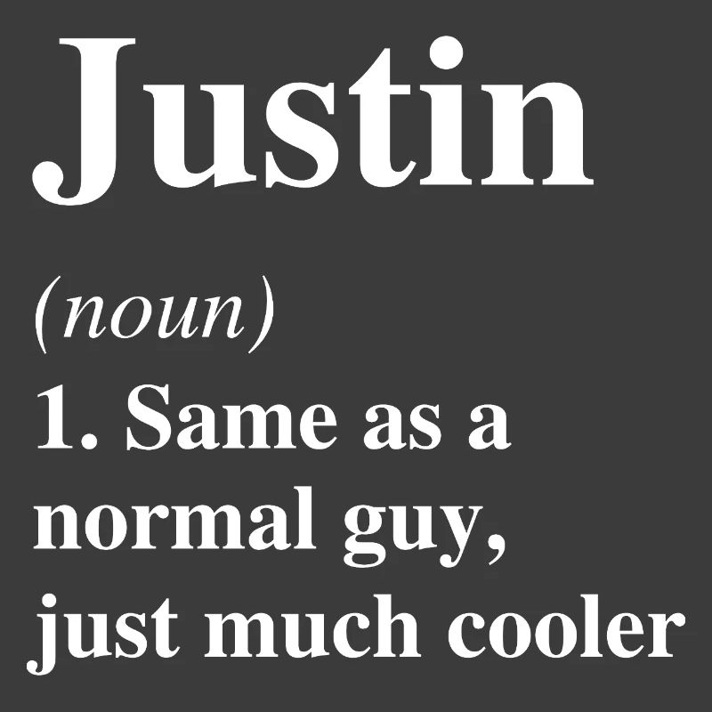 Justin Definition Cool Name Saying Gift