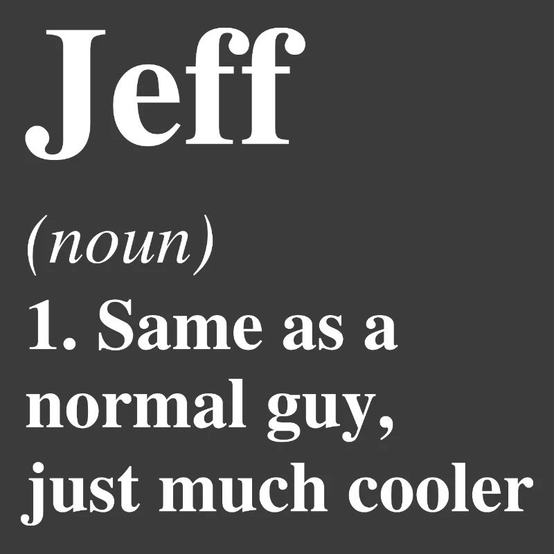 Jeff Definition Cool Name Saying Gift