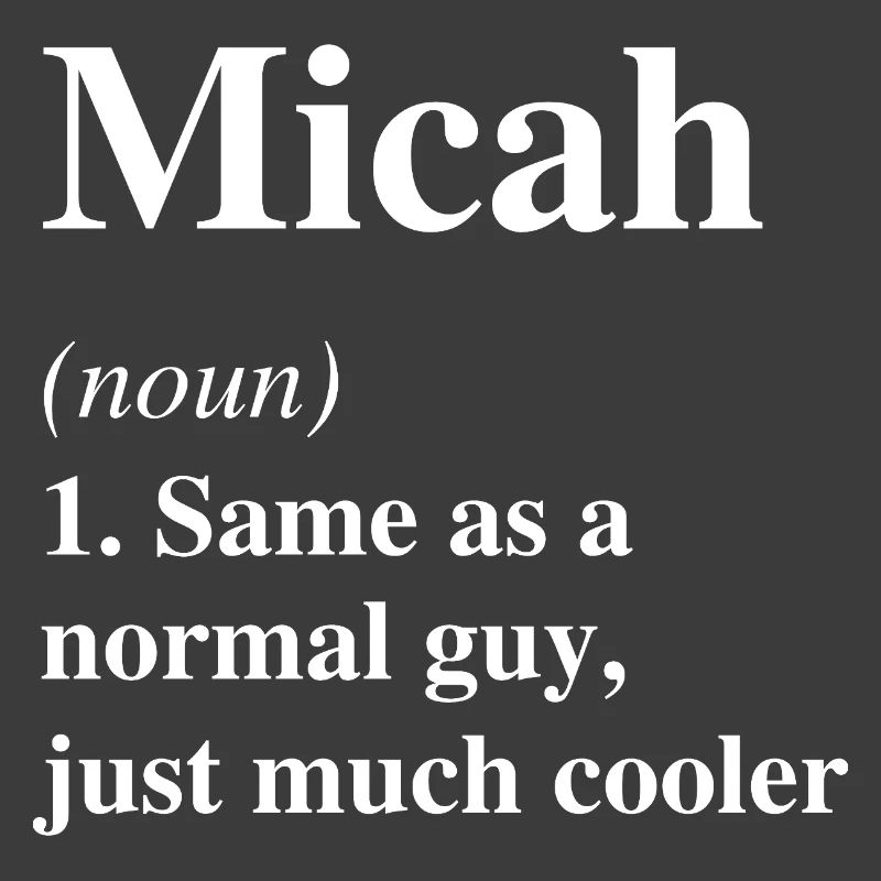 Micah Definition Cool Name Saying Gift