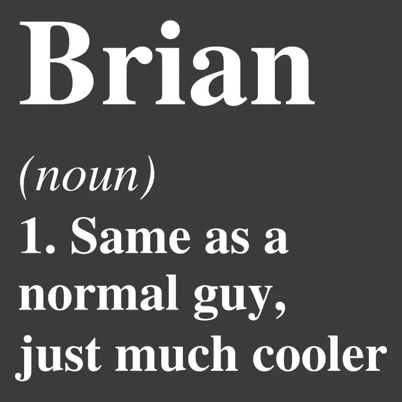 Brian Definition Cooler Name Spruch Geschenk