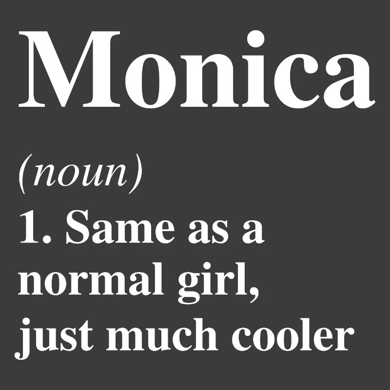 Monica Definition Cool Name Saying Gift
