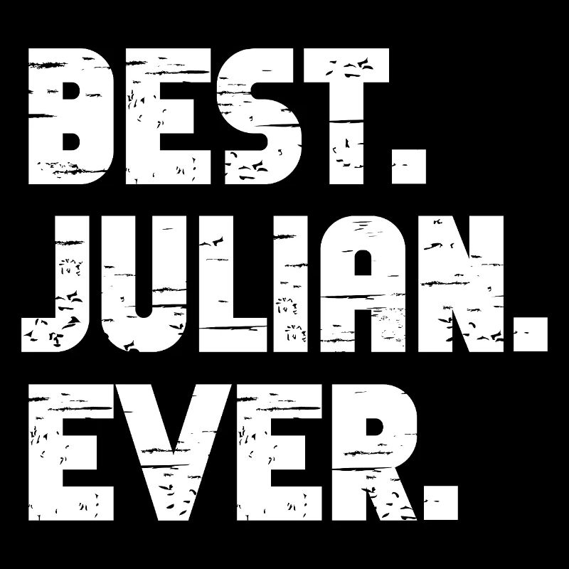 Bester Julian Ever Freund Geschenk Spruch