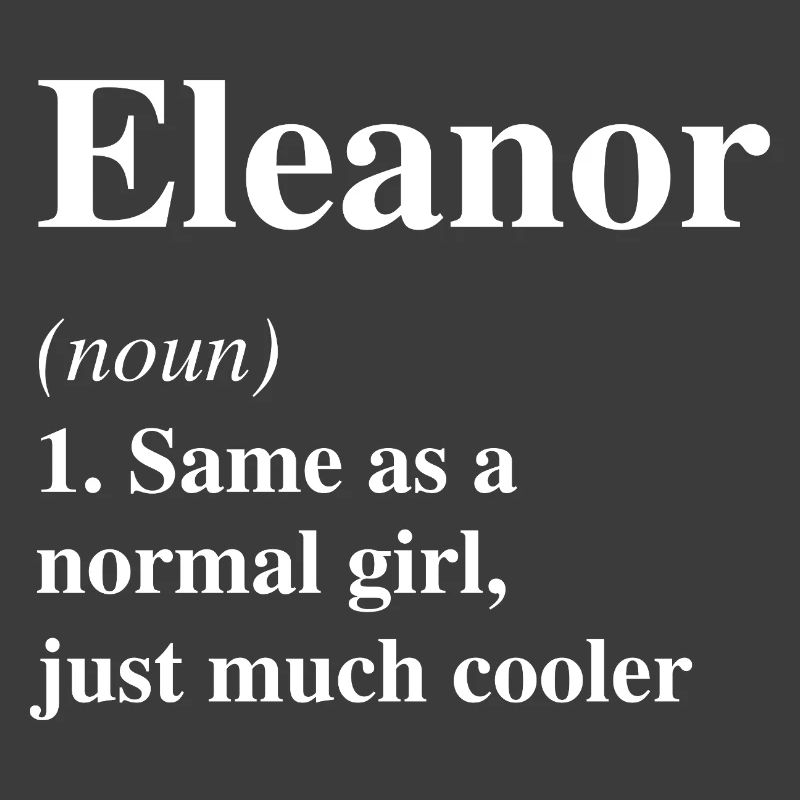 Eleanor Définition Cool Nom Dire Cadeau
