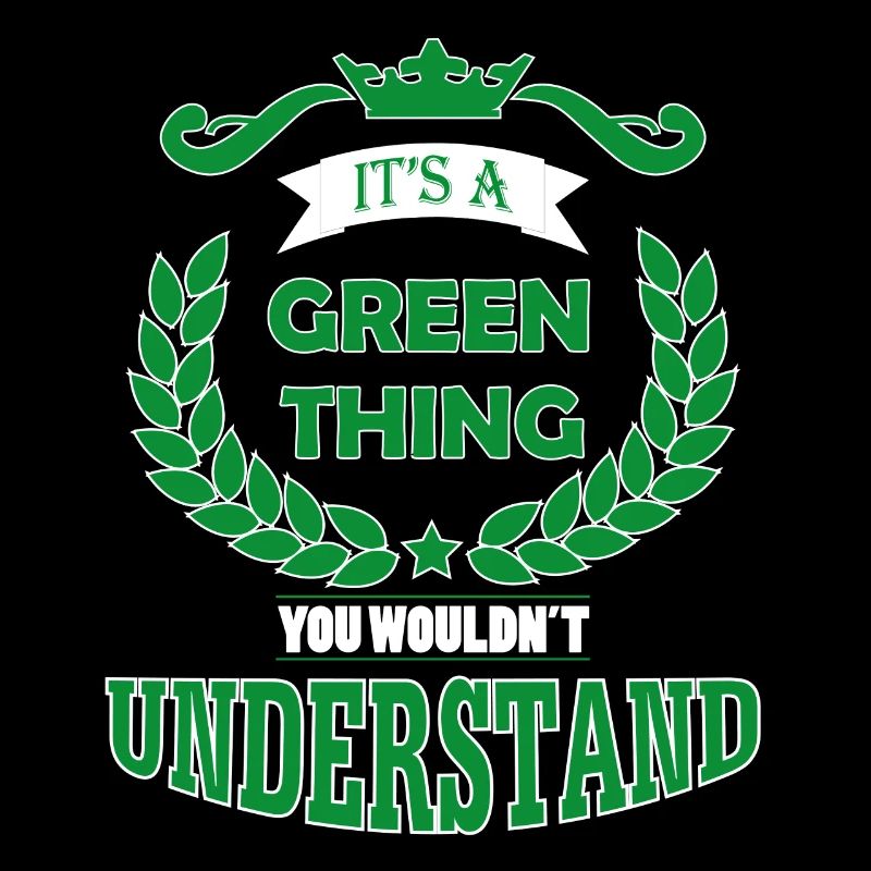 its a green thing