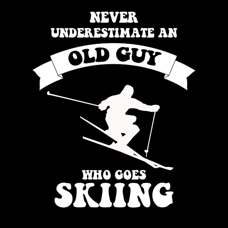 Never underestimate an old guy who loves skiing