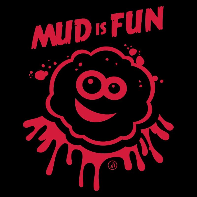 Mud is Fun