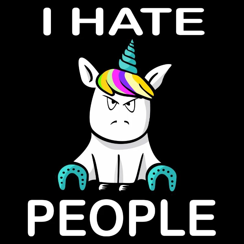 I hate People Unicorn Einhorn