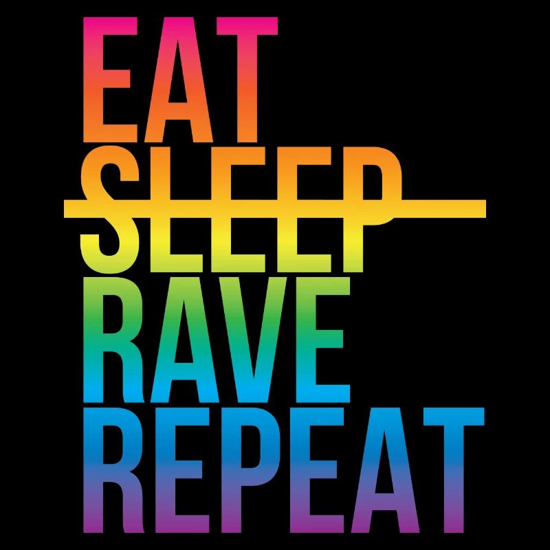 Rave - Eat sleep repeat3