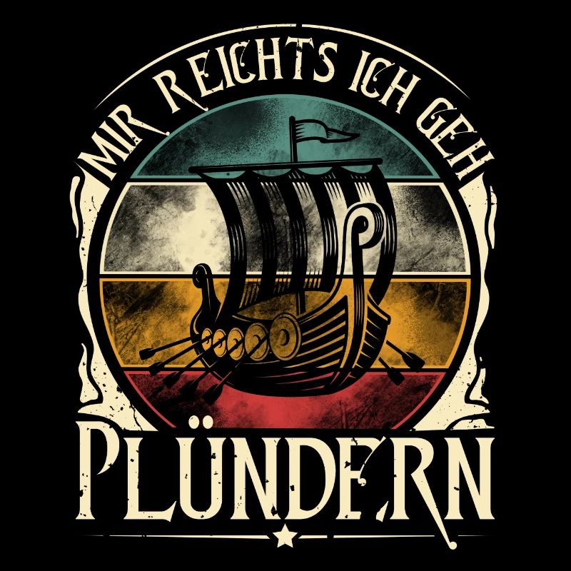 Mir Reichts Ich Geh Plündern Wikinger