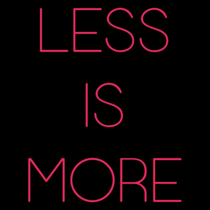 Less is More