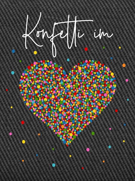 Konfetti im Herzen