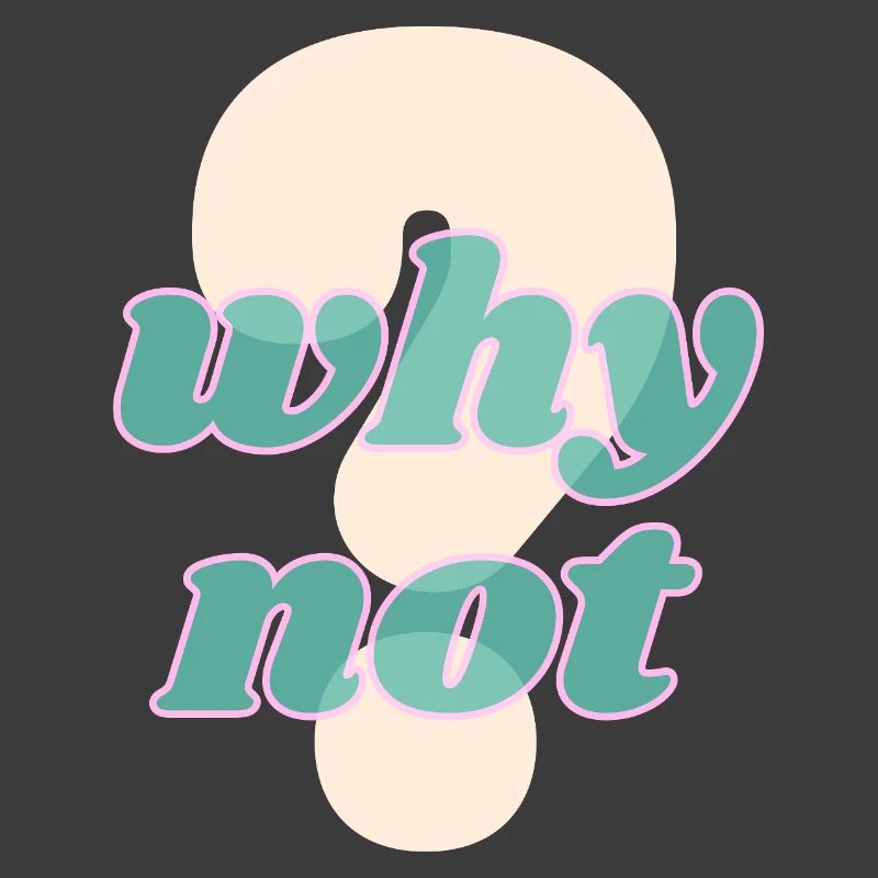 Why Not Statement Design