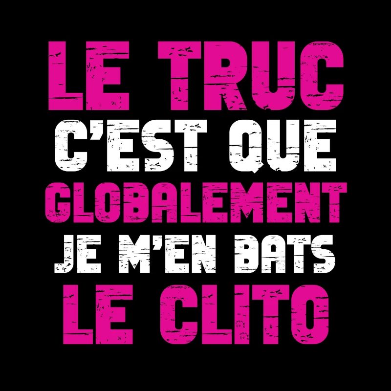 Je m’en bats le clito