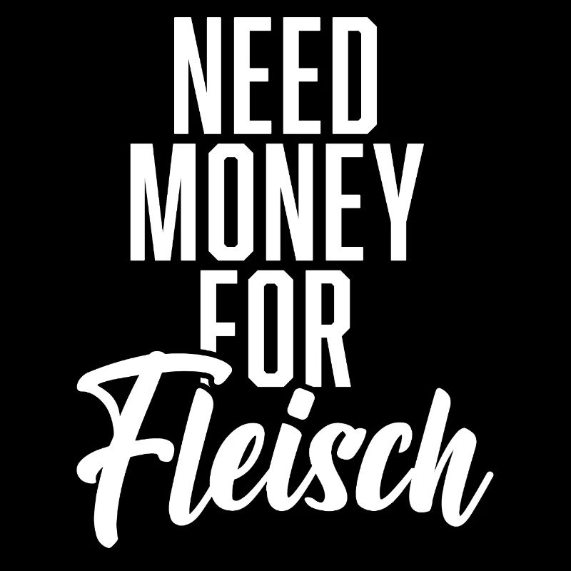 Need Money For Meat