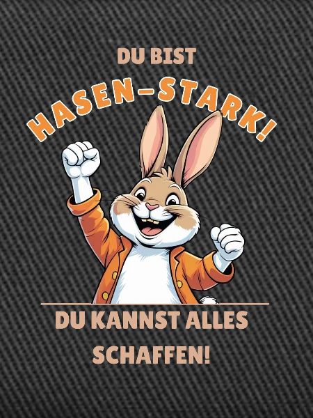 Hasen-Stark Kraftspruch Design
