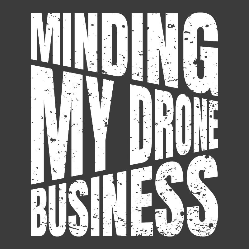 Je m'occupe de mes affaires de drones Jeu de mots sur les drones