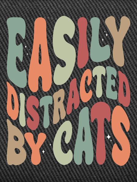 Easily Disctracted By Katzen