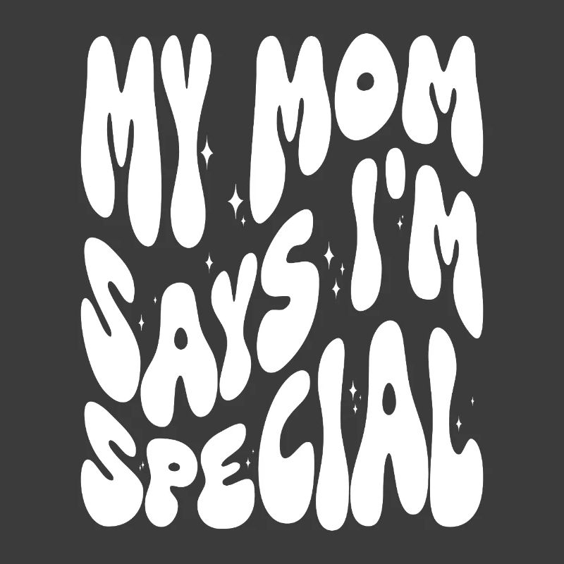 My_Mom_Says_I m_Special_Sons_Daughters