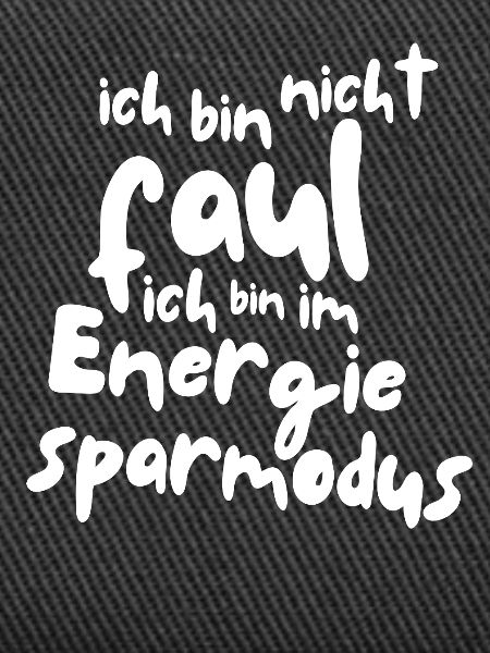 Ich bin nicht faul