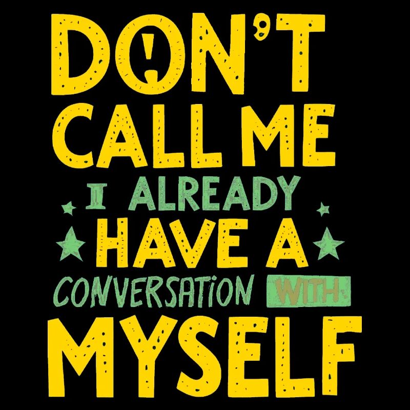 Dont Call Me I Already Have a Conversation