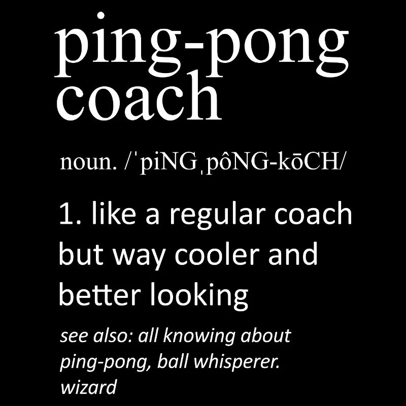 Ping-Pong Coach Definition Funny Table Tennis