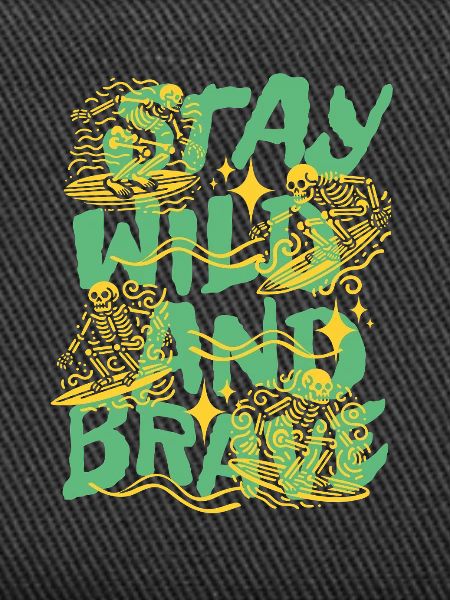 Bleib wild und mutig