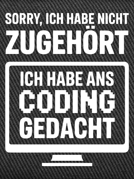Coding Gedacht statt Zugehört