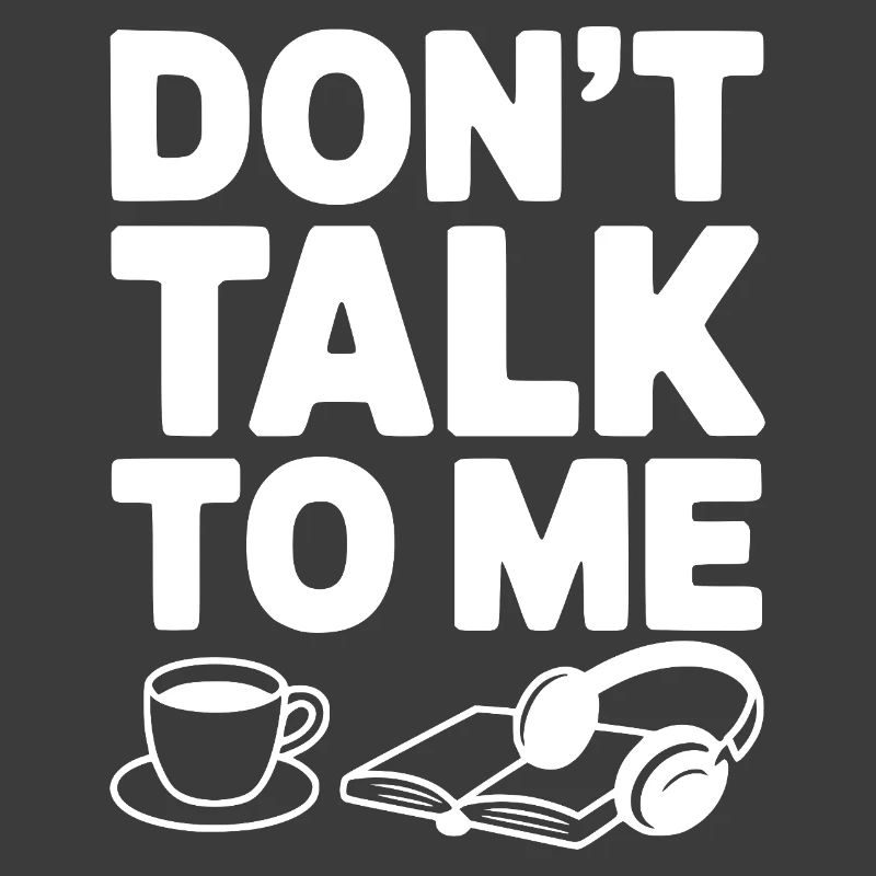 Don't Talk to Me