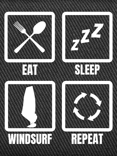 Eat Sleep Windsurf Repeat