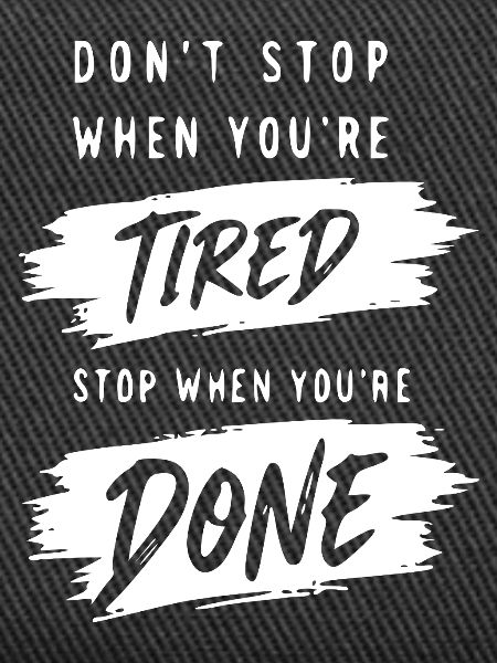 Don't stop until done