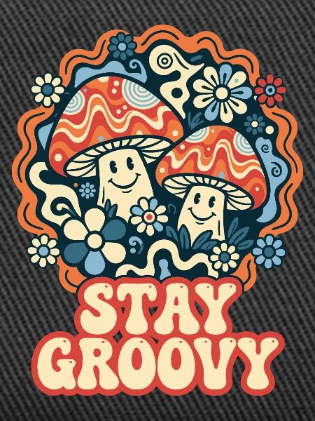 Stay Groovy Retro Pilze