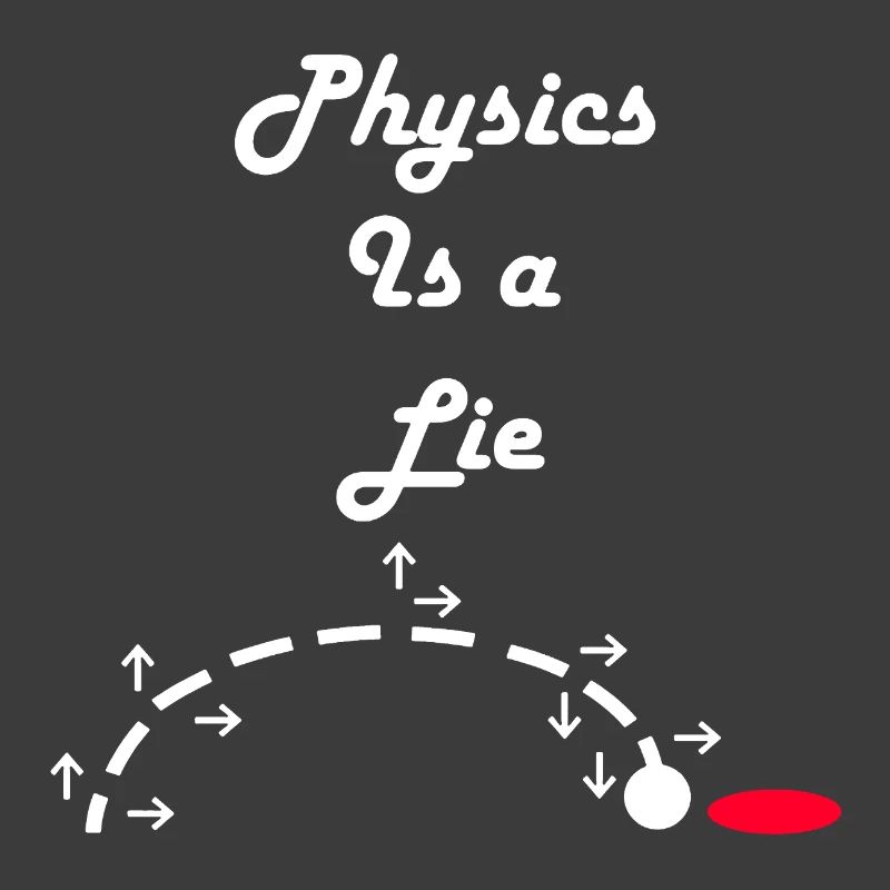 Physics is a Lie