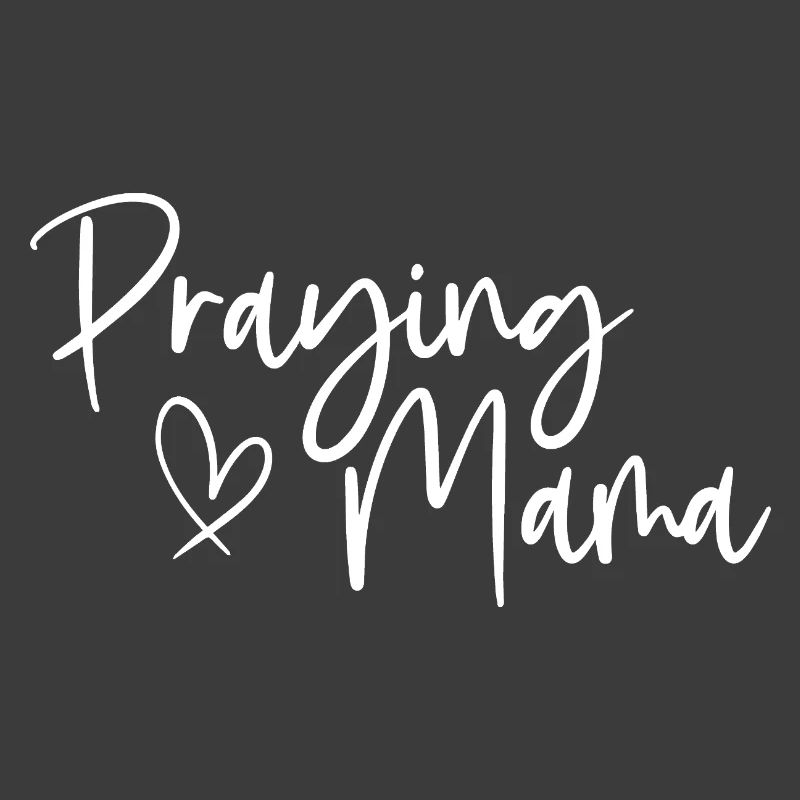 Praying Mama Heartfelt Expression for Devoted Moms