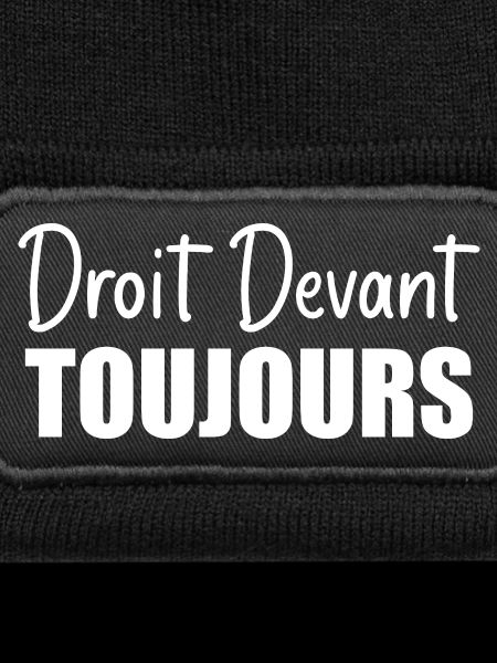 Droit devant, toujours.