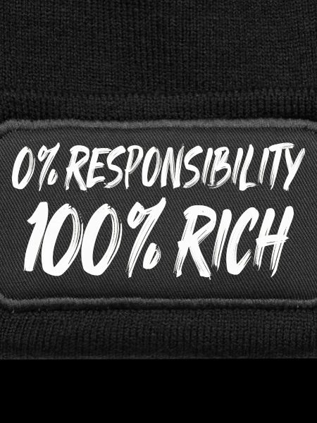 0% Responsibility 100% Wealth