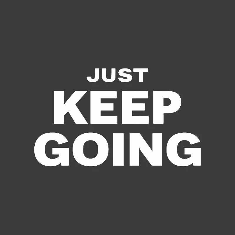 JUST KEEP GOING Motivation Spruch Sport